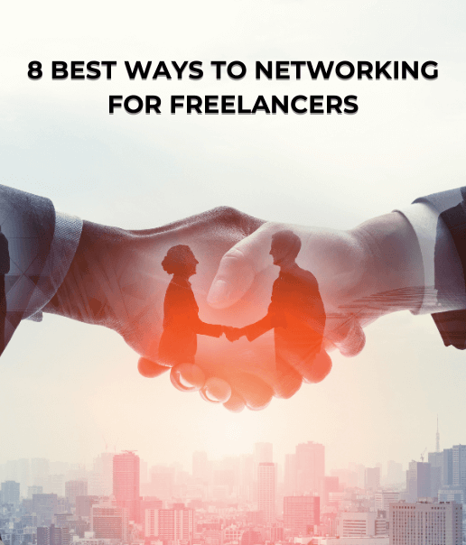 8 Best Ways To Networking for Freelancers