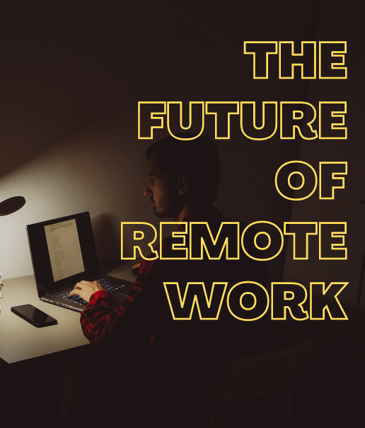 The Future of Remote Work - Trends and Predictions
